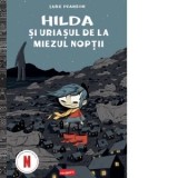 Hilda si uriasul de la miezul noptii.Volumul 2 - Luke Pearson
