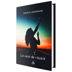 La vest de răsărit &ndash; Violeta Ungureanu