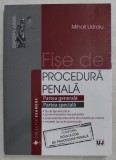 FISE DE PROCEDURA PENALA - PARTEA GENERALA , PARTEA SPECIALA de MIHAIL UDROIU , 2014 , ATENTIE INTENS SUBLINIATA CU MARKERUL