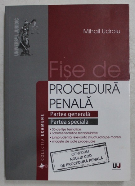 FISE DE PROCEDURA PENALA - PARTEA GENERALA , PARTEA SPECIALA de MIHAIL UDROIU , 2014 , ATENTIE INTENS SUBLINIATA CU MARKERUL