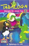 Gregor Rottschalk - Tabaluga 10: K&ouml;nigin F&uuml;r Einen Tag &amp; Tabaluga Und Lilli, Caseta audio Europa Primo BMG stare foarte buna