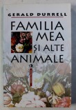 FAMILIA MEA SI ALTE ANIMALE de GERALD DURRELL , 2002 * PREZINTA HALOURI DE APA