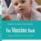 The Vaccine Book: Making the Right Decision for Your Child