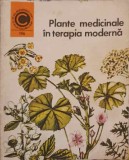 PLANTE MEDICINALE IN TERAPIA MODERNA-MARIA ALEXANDRIU-PEIULESCU, HORIA POPESCU-274809