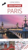Ghid Turistic Paris - Trasee Ideale, 141 Pagini, Limba Romana, Coperta Brosata