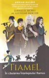 Roman Arian Hulber - Tiamel. In cautarea Inteleptului Ramus, brosata, stare buna, 469 pagini, 2020