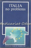 Cumpara ieftin Italia No Problems - Carte Geografie Turism, Editura European Year of Tourism, 1990, Engleza, 14x21cm