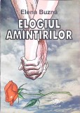 Elogiul Amintirilor - Elena Buzna, Editura MJM, 2002, Roman, Beletristica, 130 pagini