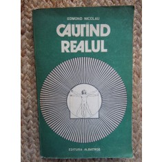 Edmond Nicolau - Cautand realul