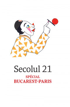 Secolul 21 - SP&amp;Eacute;CIAL BUCAREST-PARIS foto