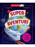 Cumpara ieftin Super aventuri. Exploreaza lumea in 12 calatorii uimitoare cu trenul/Sam Sedgman