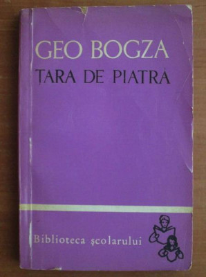 Geo Bogza - Tara de piatra foto