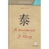 A taoizmus &eacute;s a Ji King - Mireisz L&aacute;szl&oacute;
