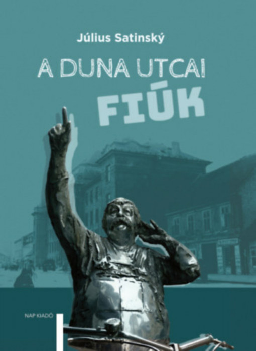 A Duna utcai fi&uacute;k - J&uacute;lius Satinsky