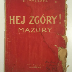 (T) Partitura muzicala veche - E. Tymolski - Hej Zgory! Mazury, anii '20
