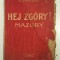 (T) Partitura muzicala veche - E. Tymolski - Hej Zgory! Mazury, anii &#039;20