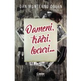 Oameni, trăiri, locuri