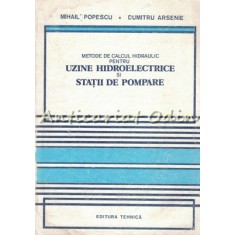 Calcul Hidraulic Pentru Uzine Hidroelectrice Si Statii De Pompare - M. Popescu