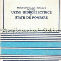 Calcul Hidraulic Pentru Uzine Hidroelectrice Si Statii De Pompare - M. Popescu