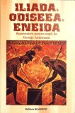 ILIADA, ODISEEA, ENEIDA. REPOVESTITE PENTRU COPII-GEORGE ANDREESCU-278265