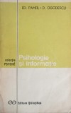 Psihologie si Informatie - Pamfil, Ogodescu - Carte romana, Editura Stiintifica, 1973, Colectia Psyche