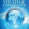 Integrated Strategic Communication: Influencing and Changing Public Opinion and Behavior