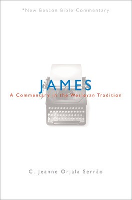 James: A Commentary in the Wesleyan Tradition