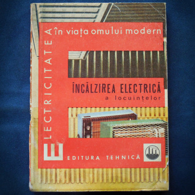 INCALZIREA ELECTRICA A LOCUINTELOR - ELECTRICITATEA IN VIATA OMULUI MODERN foto