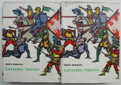 Cavalerii teutoni (2 volume) &amp;ndash; Henryk Sienkiewicz (coperta uzata) foto