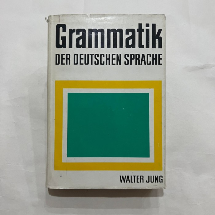 Walter Jung - Grammatik der deutschen Sprache