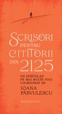 Scrisori pentru cititorii din 2125 - Editura Humanitas