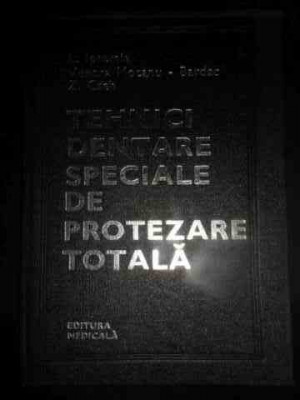 Tehnici Dentare Speciale De Protezare Totala - L. Ieremia Venera Mocanu-bardac Z. Cseh ,545173 foto