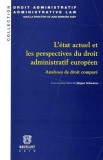 L&#039;&eacute;tat actuel et les perspectives du droit administratif europ&eacute;en | J&uuml;rgen Schwarze