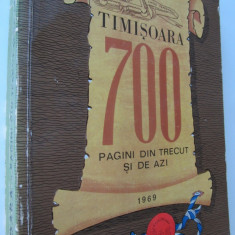 Timisoara 700 - Pagini din trecut si de azi - Stefan Pascu , Ioan Zahiu , ...