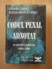 CODUL PENAL ADNOTAT cu practica judiciara-769 spete, 1989-1999- CRISU/ cartonata foto