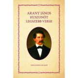 Arany J&aacute;nos huszon&ouml;t legszebb verse - Arany J&aacute;nos