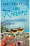 Idila pe Riviera - Sue Roberts