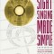 Sight Singing Made Simple: An Audio Course for Group or Self Study [With CD]