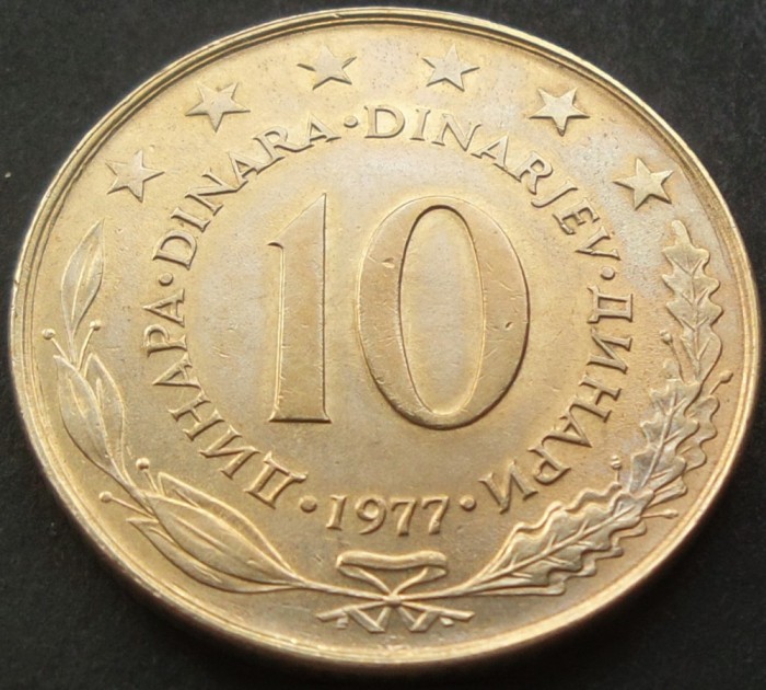 Moneda 10 DINARI / DINARA - RSF YUGOSLAVIA, anul 1977 *cod 1540 = A.UNC