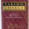 TAKING CHARGE , 236 PROVEN PRINCIPLES OF EFFECTIVE LEADERSHIP by BYRD BAGGETT , 1995