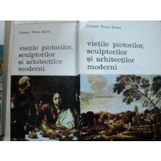 VIETILE PICTORILOR SCULPTORILOR SI ARHITECTILOR MODERNI - GIOVANNI PIETRO BELLORI -BUC.1975 VOL.I-II