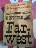Jean-Louis Rieupeyrout, Histoire du Far West