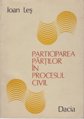AS - IOAN LES - PARTICIPAREA PARTILOR IN PROCESUL CIVIL foto