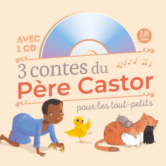 3 contes du Père Castor pour les tout-petits | Eglantine Ceulemans, Anne Fronsacq, Madeleine Brunelet