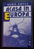 Miko Ervin - Acasă, &icirc;n Europa