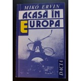 Miko Ervin - Acasă, &icirc;n Europa
