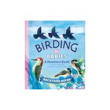 Birding for Babies: Backyard Birds: A Numbers Book