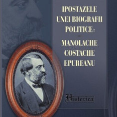 Ipostazele unei biografii politice: Manolache Costache Epureanu S.-A. Gavris