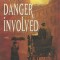 Some Danger Involved