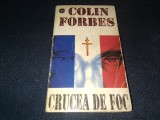COLIN FORBES - CRUCEA DE FOC